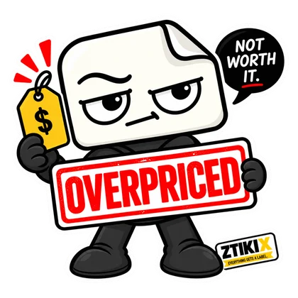 ZTIKIX hält ein OVERPRICED-Schild und ein gelbes Preisschild neben einer schwarzen Blase mit NOT WORTH IT.
