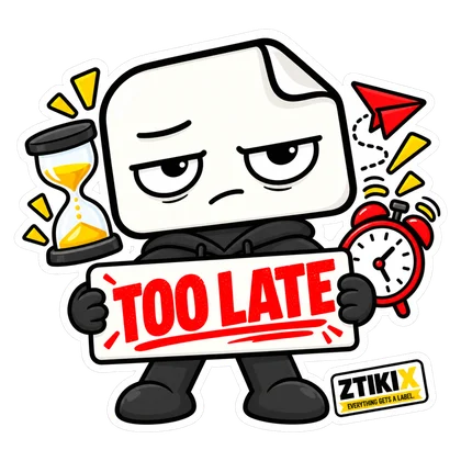 ZTIKIX tient TOO LATE en rouge, avec un sablier, un réveil et des accents rouges en forme de flèches.
